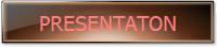   PRESENTATON  